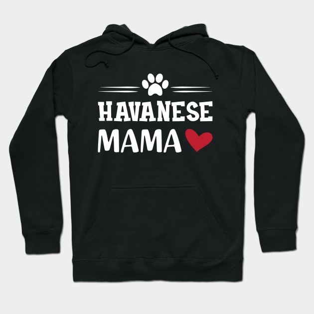 Havanese Mama Hoodie by KC Happy Shop